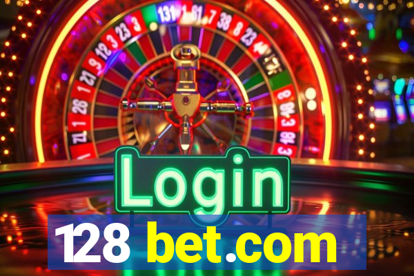 128 bet.com